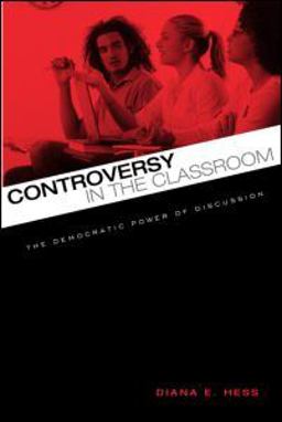 Controversy in the Classroom The Democratic Power of Discussion  9780415962292 Front Cover