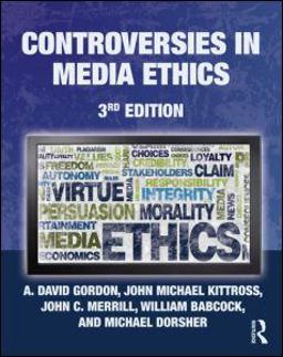 Controversies in Media Ethics 3rd 9780415963329 Front Cover