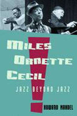 Miles, Ornette, Cecil Jazz Beyond Jazz  9780415967143 Front Cover