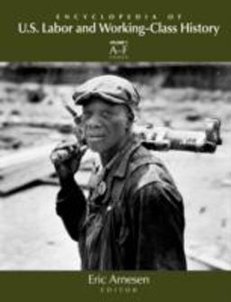 Encyclopedia of US Labor and Working-Class History