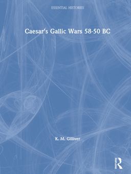 Caesar's Gallic Wars 58-50 BC  9780415968584 Front Cover