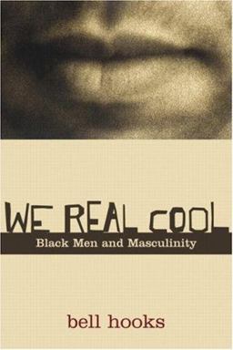 We Real Cool Black Men and Masculinity  9780415969277 Front Cover
