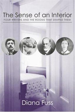 Sense of an Interior Four Rooms and the Writers That Shaped Them  9780415969901 Front Cover