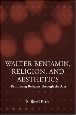 Walter Benjamin, Religion and Aesthetics Rethinking Religion Through the Arts  9780415969925 Front Cover