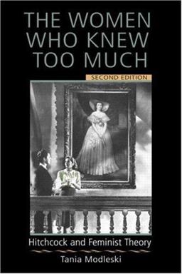 Women Who Knew Too Much Hitchcock and Feminist Theory 2nd 9780415973625 Front Cover