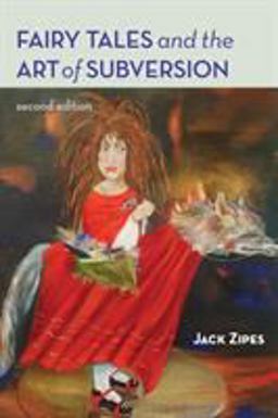 Fairy Tales and the Art of Subversion
