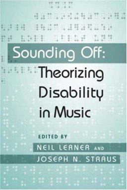 Sounding off: Theorizing Disability in Music  9780415979078 Front Cover