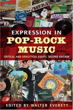 Expression in Pop-Rock Music Critical and Analytical Essays 2nd 9780415979597 Front Cover