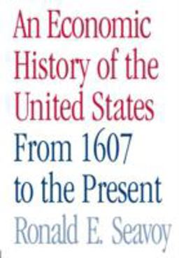 Economic History of the United States From 1607 to the Present  9780415979818 Front Cover