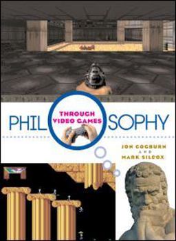 Philosophy Through Video Games  9780415988582 Front Cover