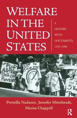 Welfare in the United States A History with Documents, 1935-1996  9780415989794 Front Cover
