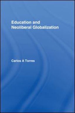 Education and Neoliberal Globalization  9780415991186 Front Cover