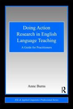 Doing Action Research in English Language Teaching A Guide for Practitioners  9780415991452 Front Cover