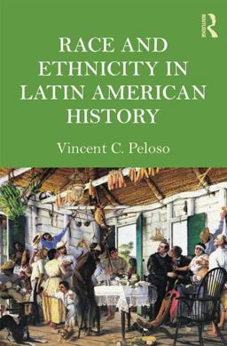 Race and Ethnicity in Latin American History  9780415991537 Front Cover