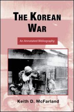Korean War An Annotated Bibliography 2nd 9780415991971 Front Cover