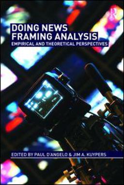Doing News Framing Analysis Empirical and Theoretical Perspectives  9780415992367 Front Cover
