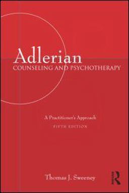 Adlerian Counseling and Psychotherapy Adlerian Counseling and Psychotherapy