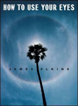 How to Use Your Eyes  9780415993630 Front Cover