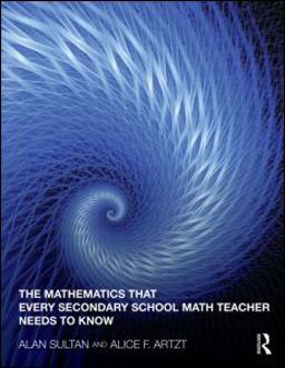 Mathematics That Every Secondary School Math Teacher Needs to Know  9780415994132 Front Cover