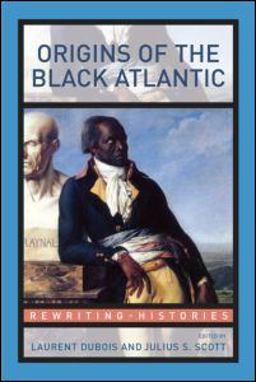 Origins of the Black Atlantic  9780415994460 Front Cover