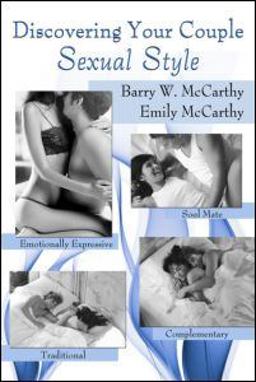 Discovering Your Couple Sexual Style Sharing Desire, Pleasure, and Satisfaction  9780415994699 Front Cover