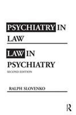 Psychiatry in Law / Law in Psychiatry, Second Edition 2nd 9780415994910 Front Cover