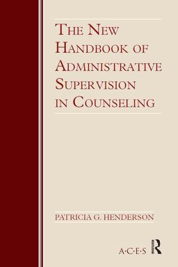 New Handbook of Administrative Supervision in Counseling  9780415995849 Front Cover