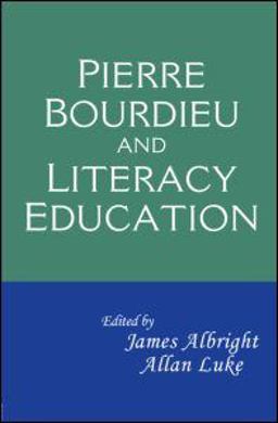 Pierre Bourdieu and Literacy Education  9780415995894 Front Cover