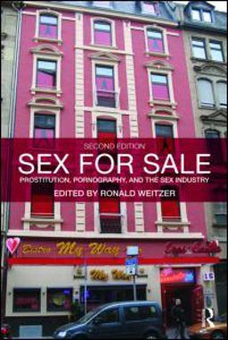 Sex for Sale Prostitution, Pornography, and the Sex Industry 2nd 9780415996051 Front Cover