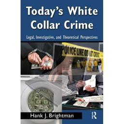Today's White Collar Crime Legal, Investigative, and Theoretical Perspectives  9780415996112 Front Cover