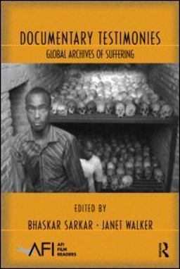 Documentary Testimonies Global Archives of Suffering  9780415996648 Front Cover