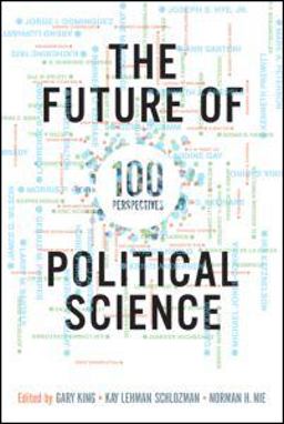 Future of Political Science 100 Perspectives  9780415997010 Front Cover