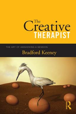 Creative Therapist The Art of Awakening a Session  9780415997034 Front Cover