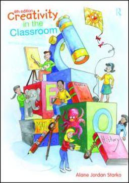 Creativity in the Classroom Schools of Curious Delight 4th 9780415997072 Front Cover