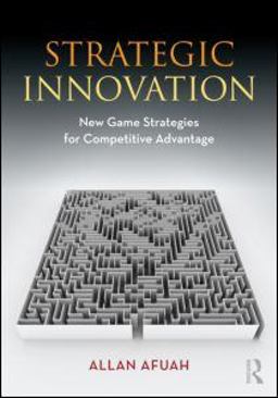 Strategic Innovation New Game Strategies for Competitive Advantage  9780415997829 Front Cover