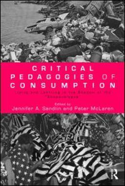 Critical Pedagogies of Consumption