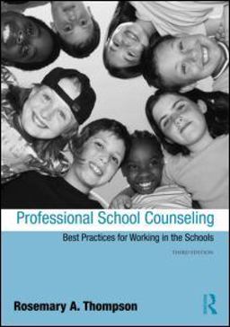Professional School Counseling Best Practices for Working in the Schools, Third Edition 3rd 9780415998499 Front Cover