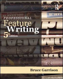 Professional Feature Writing 5th 9780415998970 Front Cover