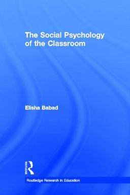 Social Psychology of the Classroom  9780415999298 Front Cover