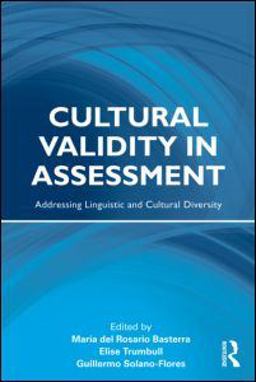 Cultural Validity in Assessment Addressing Linguistic and Cultural Diversity  9780415999809 Front Cover