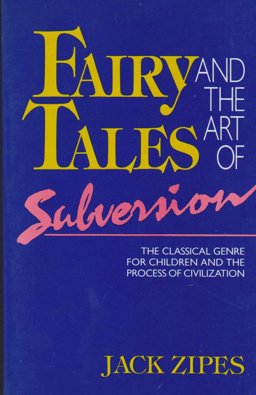 Fairy Tales and the Art of Subversion