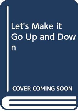 Lets Make It Go up and Down Lets Make It Go up and Down