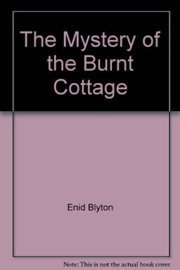 The Mystery of the Burnt Cottage The Mystery of the Burnt Cottage