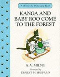 Kanga and Baby Roo Come to the Forest