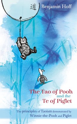 The Tao of Pooh and Te of Piglet (Wisdom of Pooh)  9780416199253 Front Cover