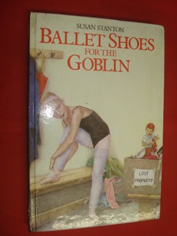 Ballet Shoes for the Goblin