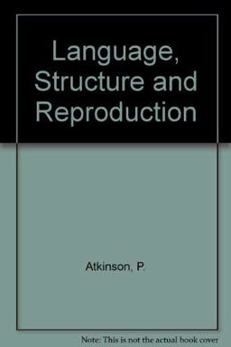 Language, Structure and Reproduction