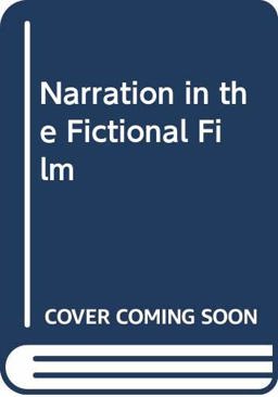 Narration in the Fictional Film Narration in the Fictional Film