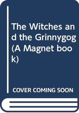 The Witches and the Grinnygog