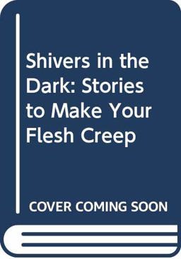 Shivers in the Dark
